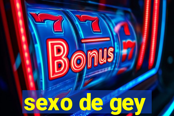 sexo de gey