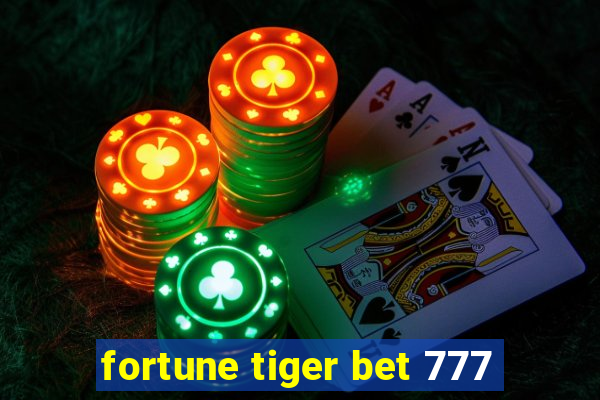 fortune tiger bet 777