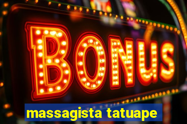 massagista tatuape