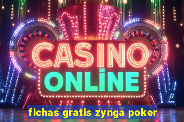 fichas gratis zynga poker