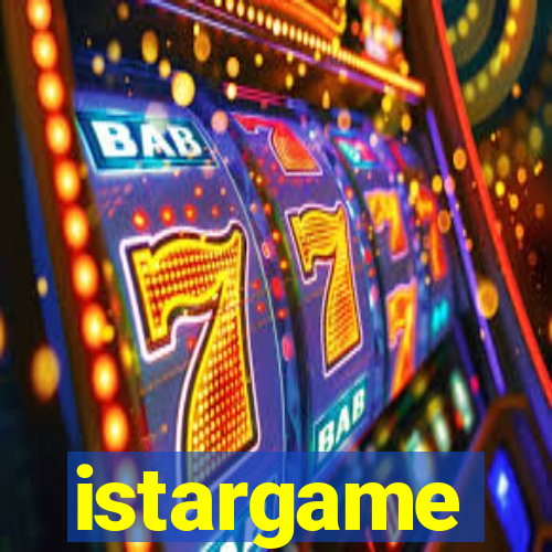 istargame