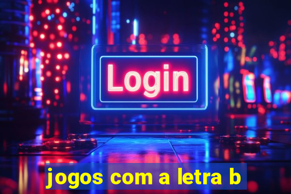 jogos com a letra b