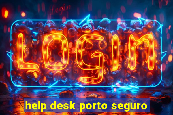 help desk porto seguro