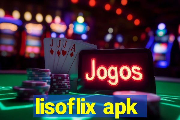 lisoflix apk