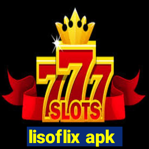 lisoflix apk