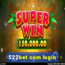 522bet com login