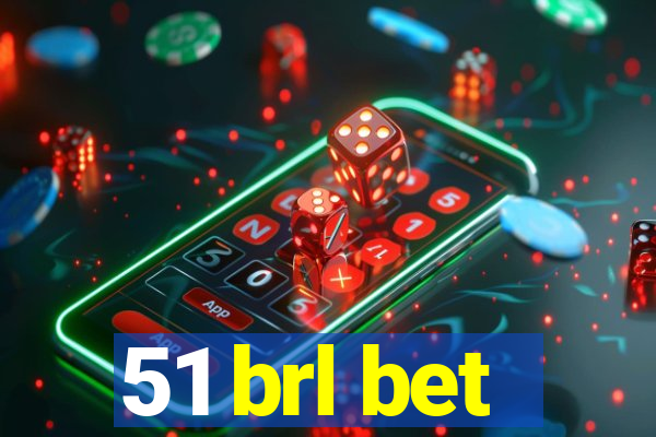 51 brl bet