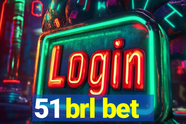 51 brl bet