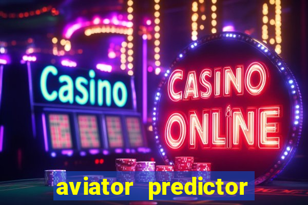 aviator predictor v4.0 activation code