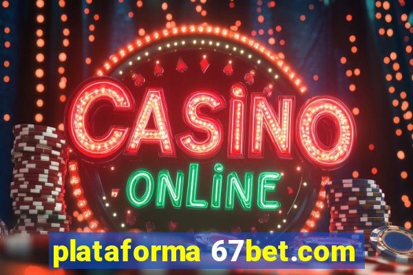 plataforma 67bet.com