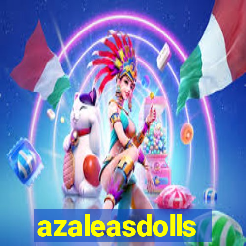 azaleasdolls