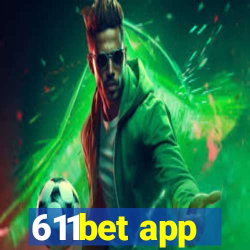 611bet app