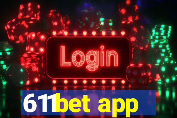 611bet app