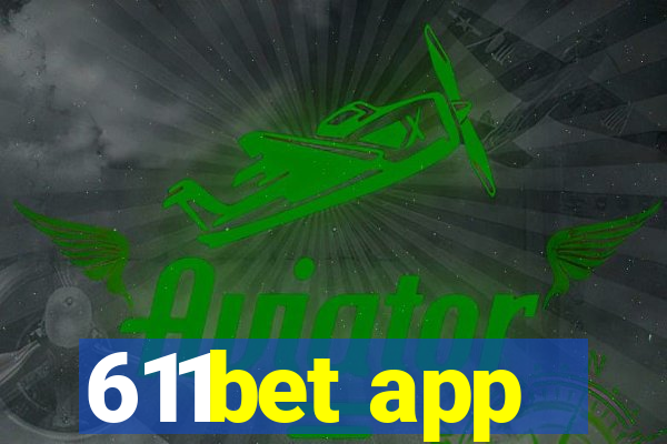 611bet app