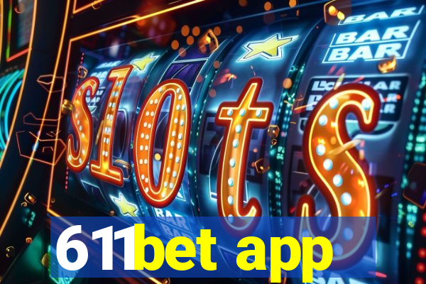 611bet app