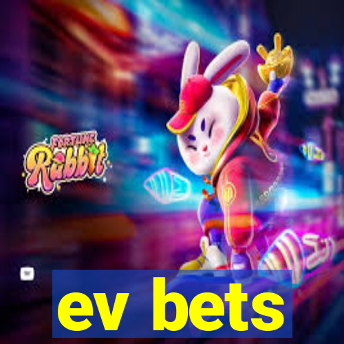 ev bets