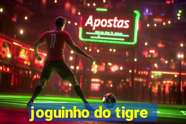 joguinho do tigre