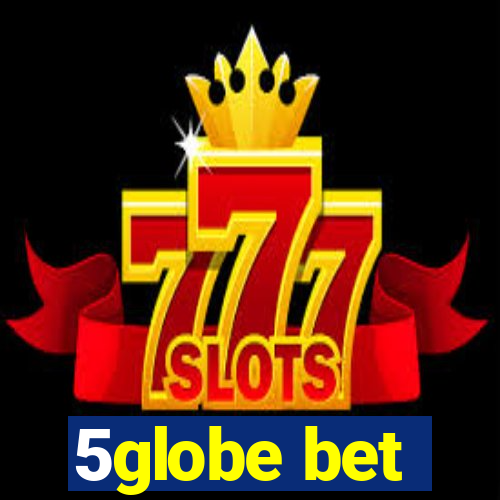 5globe bet