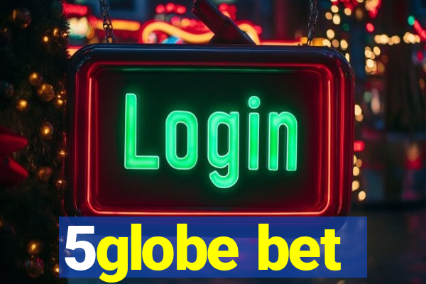 5globe bet