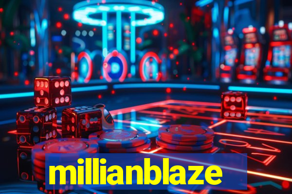 millianblaze