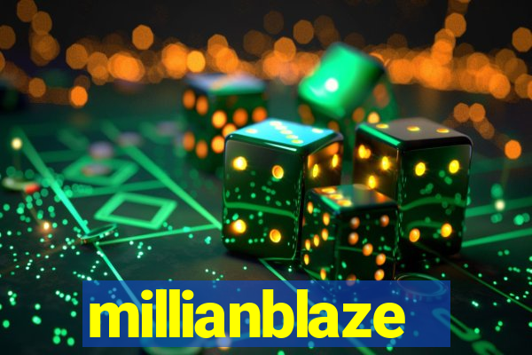 millianblaze