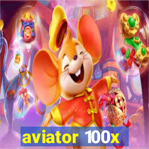 aviator 100x