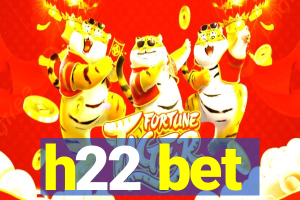 h22 bet