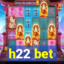 h22 bet