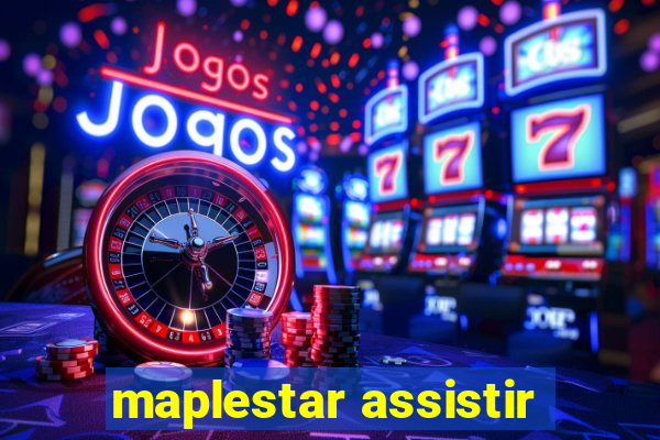 maplestar assistir