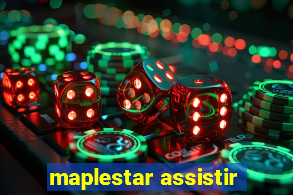 maplestar assistir