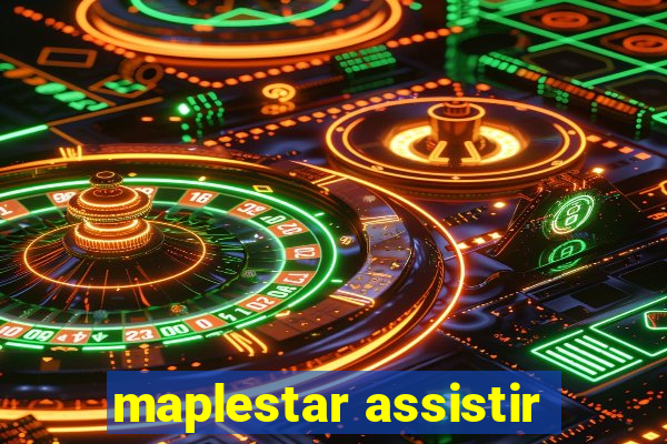 maplestar assistir