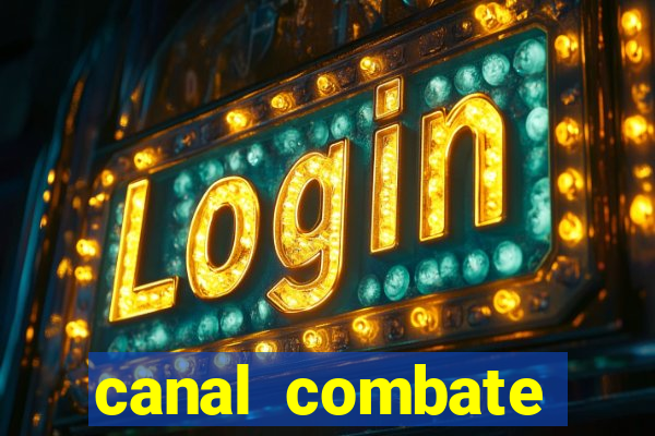 canal combate online multicanais