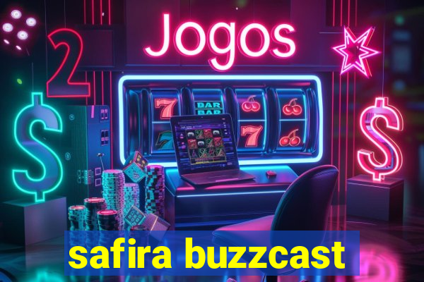 safira buzzcast