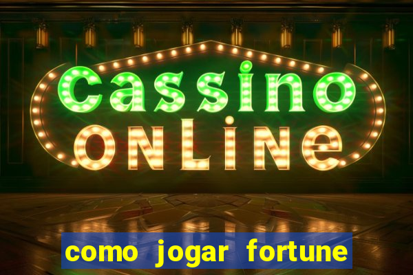 como jogar fortune tiger sem depositar