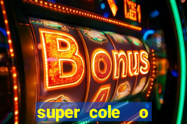 super cole  o 7784 jogos para pc download