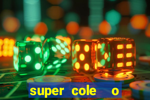 super cole  o 7784 jogos para pc download