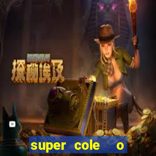 super cole  o 7784 jogos para pc download