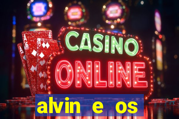 alvin e os esquilos 3 rede canais