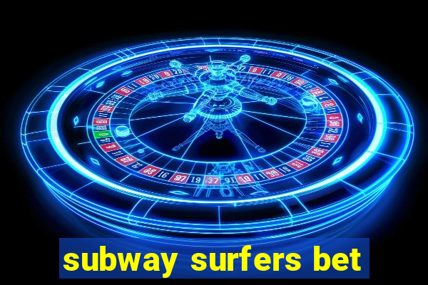 subway surfers bet