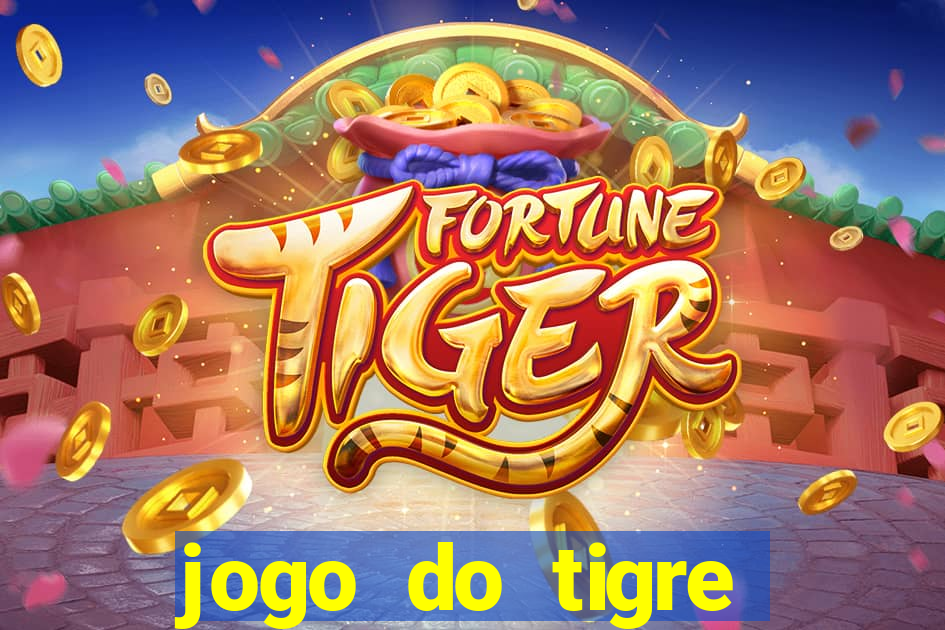 jogo do tigre rodada gratis