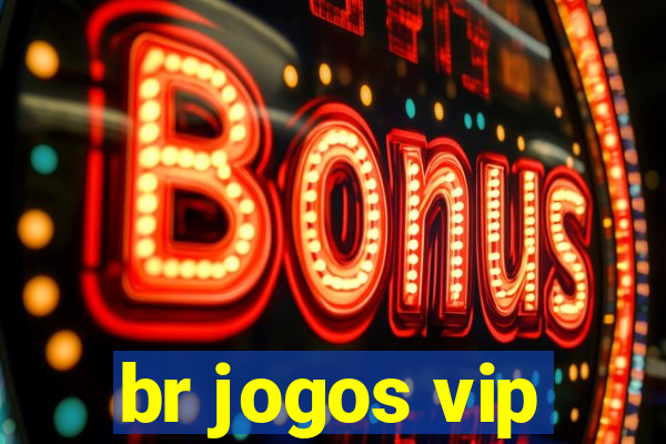 br jogos vip