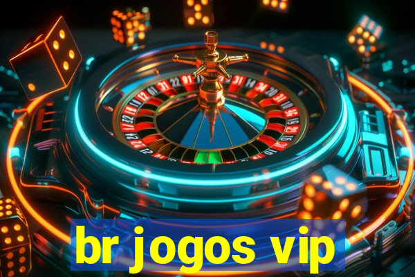 br jogos vip