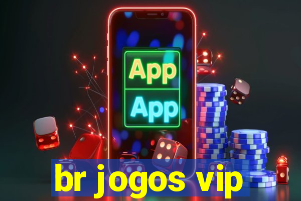 br jogos vip