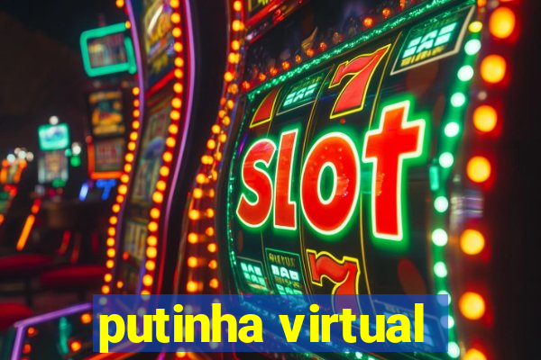 putinha virtual