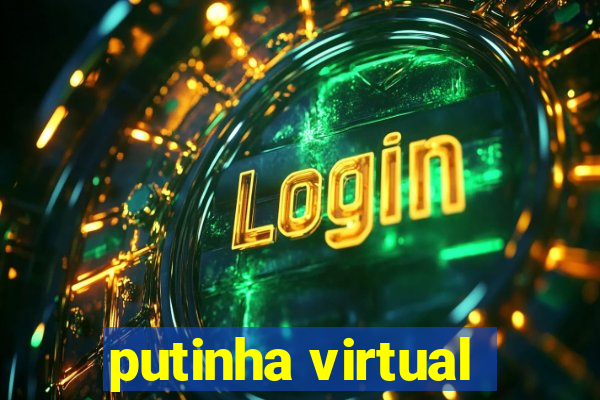 putinha virtual