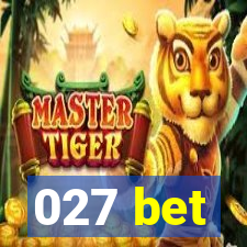 027 bet