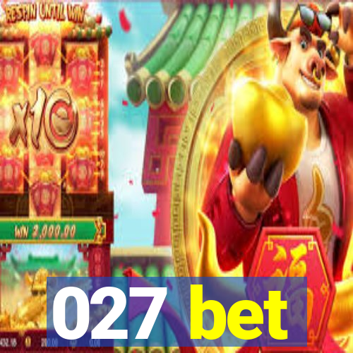 027 bet