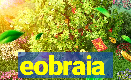 eobraia