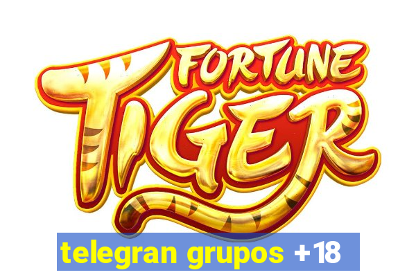 telegran grupos +18