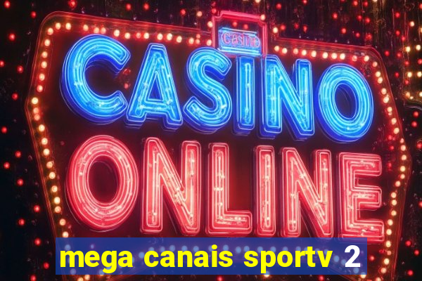 mega canais sportv 2